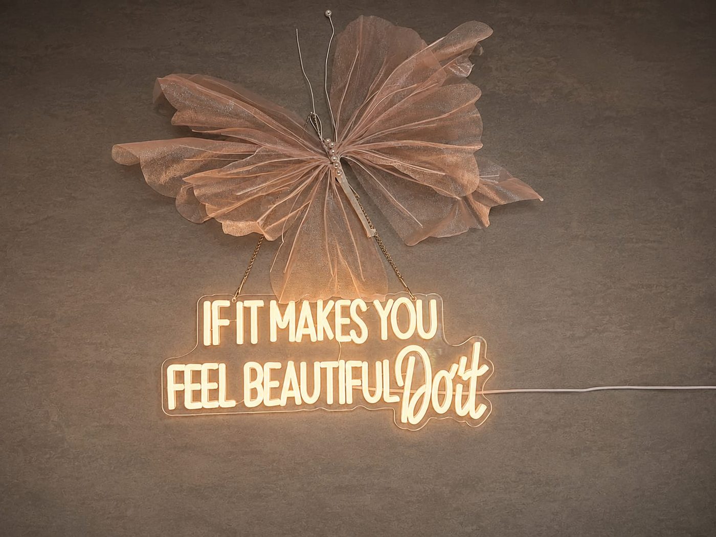 Salon neon — If it makes you feel beautiful, do it